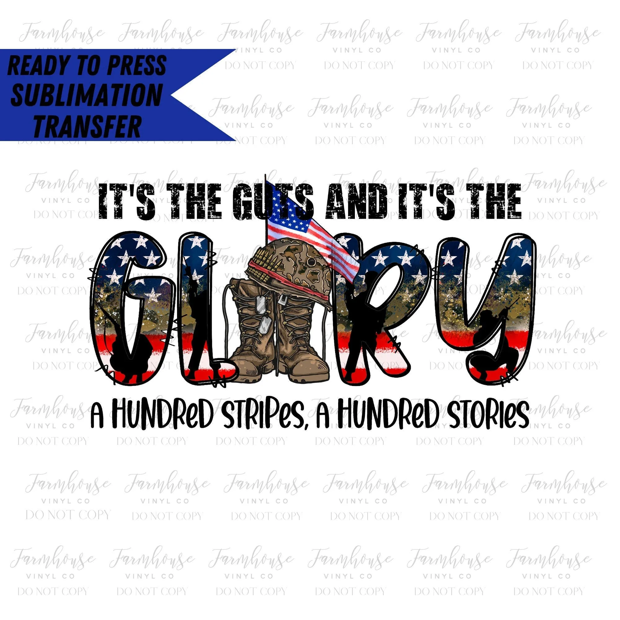 It's the Guts & The Glory 100 Stripes, Ready to Press Sublimation Transfer, Sublimation Transfers, Heat Transfer, Military Boots, 4th July